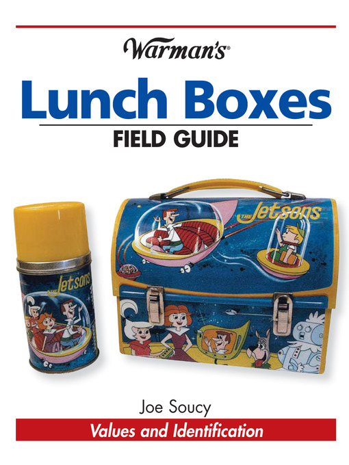 Title details for Warman's Lunch Boxes Field Guide by Joe Soucy - Available